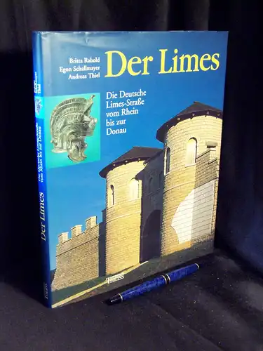 Rabold, Britta sowie Egon Schallmayer + Andreas Thiel: Der Limes - Die deutsche Limes-Strasse vom Rhein bis zur Donau -  LAGERRÄUMUNG. 