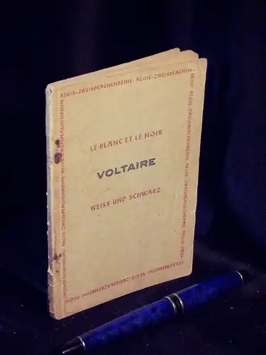 Voltaire: Le blanc et le noir = Weiss und schwarz - aus der Reihe: Aegis-Zweisprachenreihe bilingue - Band: 20. 