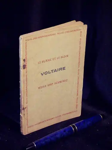 Voltaire: Le blanc et le noir = Weiss und schwarz - aus der Reihe: Aegis-Zweisprachenreihe bilingue - Band: 20 LAGERRÄUMUNG. 