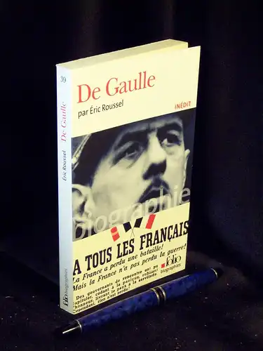 Roussel, Eric: De Gaulle - aus der Reihe: Folio biographies. 