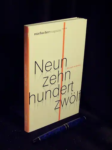 Deutsches Literaturarchiv Marbach (Herausgeber): 1912. Ein Jahr im Archiv. - Neunzehnhundertzwölf. Das vorliegende Marbacher Magazin erscheint zu den Ausstellungen ... 4. März bis 26. August 2012 - aus der Reihe: Marbacher Magazin - Band: 137/138. 