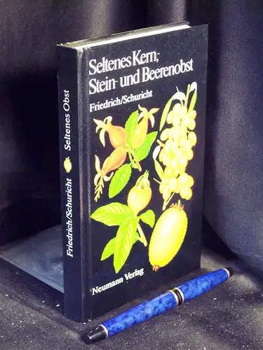 Friedrich, Gerhard sowie Werner Schuricht: Seltenes Kern-, Stein- und Beerenobst -  LAGERRÄUMUNG. 