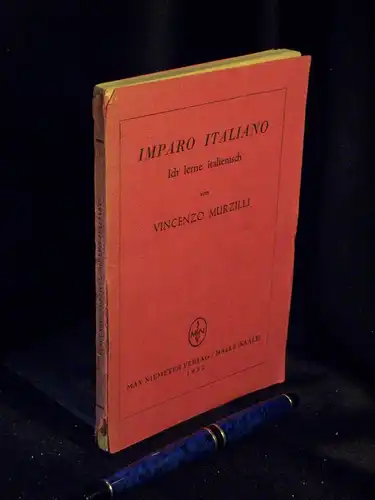 Murzilli, Vincenzo: Imparo italiano = Ich lerne italienisch - Leichfaßliches Lehrbuch für alle Freunde der Tonkunst, Gesangsstudierende und Musiker mit einem Anhang für die gebräuchlichsten musikalischen Ausdrücke. 