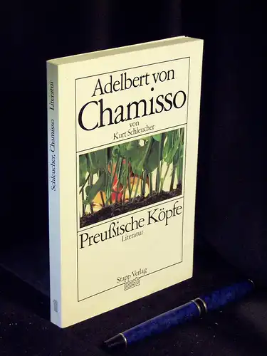 Schleucher, Kurt: Adelbert von Chamisso - aus der Reihe: Preußische Köpfe - Band: 23. 