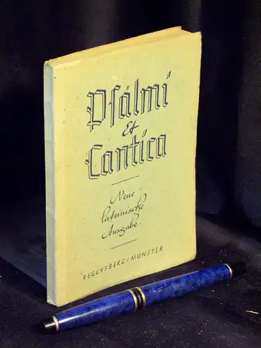 Gleumes, Heinrich (Herausgeber): Psalmi et Cantica Breviarii Romani - Neue lateinische Übersetzung aus dem Hebräischen nach der Editio typica Vaticana. 