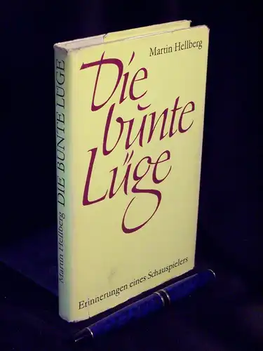 Hellberg, Martin: Die bunte Lüge - Erinnerungen eines Schauspielers -  LAGERRÄUMUNG. 