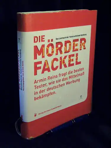 Reins, Armin (Herausgeber): Die Mörderfackel - Das Lehrbuch der Textschmiede Hamburg. 