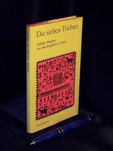 Beer, Roland (Herausgeber): Die sieben Töchter - Indische Märchen aus dem Bergland von Orissa. 