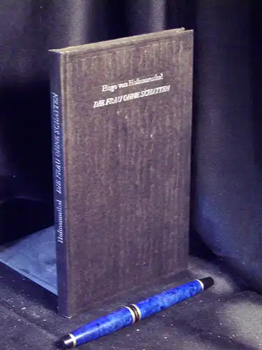 Hofmannsthal, Hugo von: Die Frau ohne Schatten - Erzählung -  LAGERRÄUMUNG. 