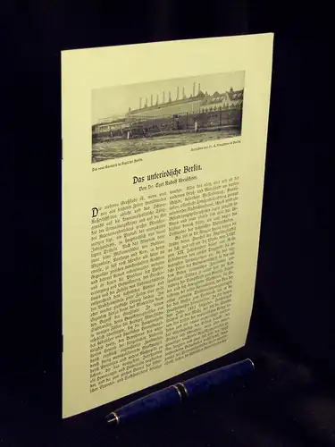 Kreuschner, Curt Rudolf: Das unterirdische Berlin - aus der Reihe: Velhagen & Klasings Monatshefte - Band: 1905/06, Heft 10. 