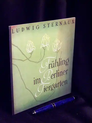 Sternaux, Ludwig: Frühling im Berliner Tiergarten -  LAGERRÄUMUNG. 