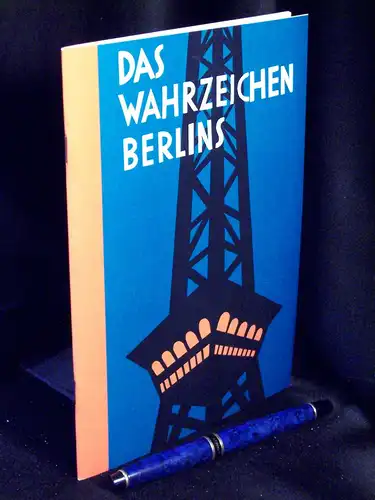 Toell, J. (Propaganda): Das Wahrzeichen Berlins (Funkturm) - Das Gasthaus zwischen Himmel und Erde -  LAGERRÄUMUNG. 