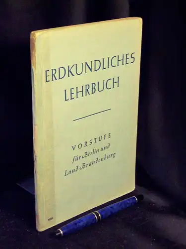 Lutze, Dietrich: Erdkundliches Lehrbuch, 4. Schuljahr - Vorstufe für Berlin und Brandenburg. 