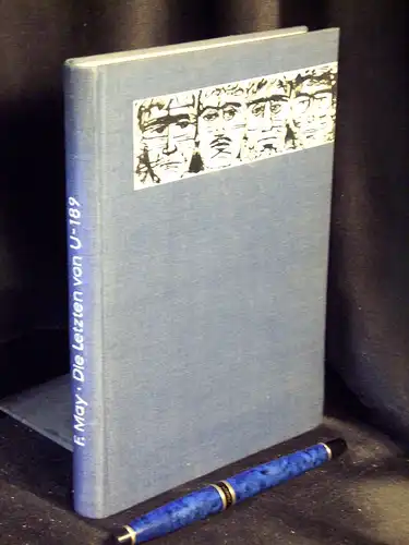 May, Ferdinand: Die Letzten von U 189 -  LAGERRÄUMUNG. 
