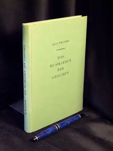 Wegner, Max: Das Musikleben der Griechen -  LAGERRÄUMUNG. 