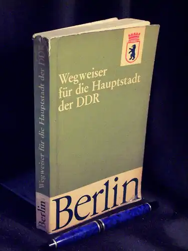 Lange, Kurt und Renate: Wegweiser für die Hauptstadt der DDR Berlin. 