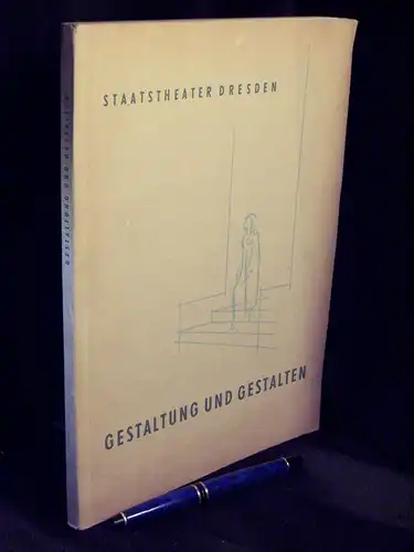 Staatstheater Dresden: Gestaltung und Gestalten - neue Folge dramaturgische Blätter der Bühnen der Landeshauptstadt Dresden + dritte Folge der dramaturgischen Blätter (2 Bände). 
