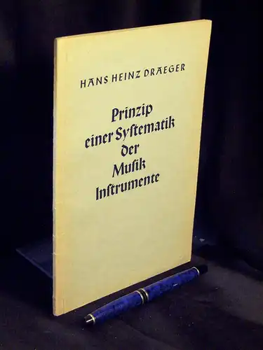 Dräger, Hans Heinz: Prinzip einer Systematik der Musikinstrumente - aus der Reihe: Musikwissenschaftliche Arbeiten - Band: 3 LAGERRÄUMUNG. 