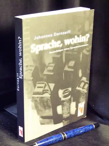Dornseiff, Johannes: Sprache, wohin ? - Bemerkungen eines Sprachteilnehmers -  LAGERRÄUMUNG. 