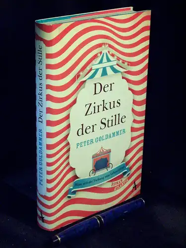 Goldammer, Peter: Der Zirkus der Stille - Roman. 