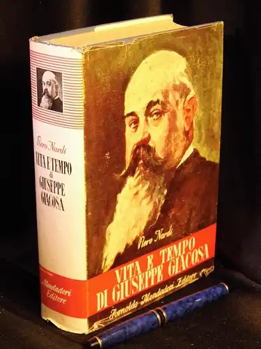 Nardi, Piero: Vita e Tempo di Giuseppe Giacosa. 