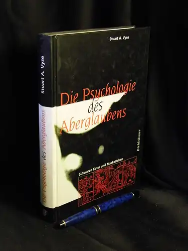 Vyse, Stuart A: Die Psychologie des Aberglaubens - Schwarzer Kater und Maskottchen. 