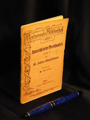 M. Fabius Quintilianus: Unterricht in der Beredsamkeit; Buch X - aus der Reihe: Reclams Universal-Bibliothek - Band: 2956. 