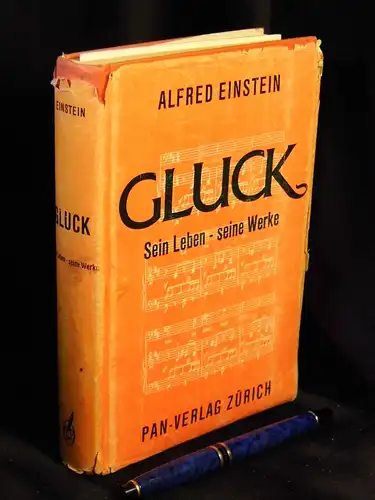 Einstein, Alfred: Gluck - Sein Leben - seine Werke. 
