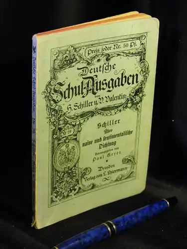 Schiller, (Friedrich von): Über naive und sentimentale Dichtung - aus der Reihe: Deutsche Schul-Ausgaben - Band: 29. 