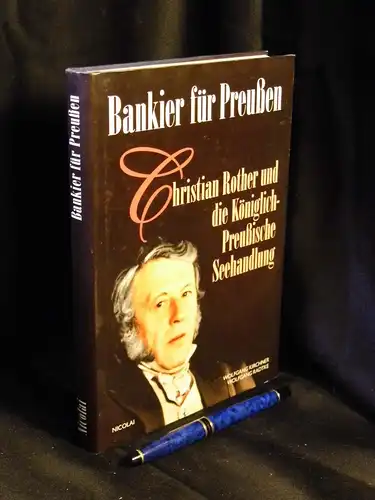 Kirchner, Wolfgang und Wolfgang Radtke: Bankier für Preußen + Die Preußische Seehandlung - Christian Rother und die Königlich-Preußische Seehandlung -  LAGERRÄUMUNG. 