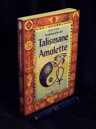 Nelson, Felicitas H: Symbolsprache der Talismane & Amulette. 
