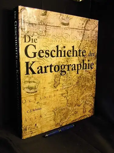 Schüler, C. J: Die Geschichte der Kartographie -  LAGERRÄUMUNG. 