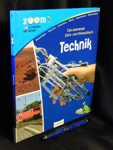 Noa, Sandra: Das spannende Sach- und Mitmachbuch Technik - aus der Reihe: Zoom, buntes Wissen für Kinder -  LAGERRÄUMUNG. 