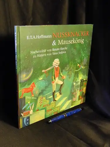 Hoffmann, E.T.A. (Ernst Theodor Amadeus): Nussknacker und Mausekönig. 