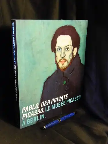 Schneider, Angela und Anke Daemgen (Herausgeber): Pablo. Der private Picasso - Le Musee Picasso a Berlin - Ausstellung in der Neuen Nationalgalerie Berlin vom 30.9.2005-22.1.2006 -  LAGERRÄUMUNG. 