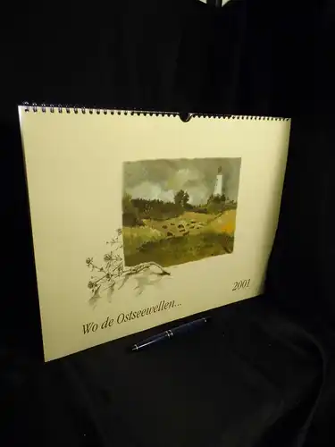 Weyrich, Joachim: Wo de Ostseewellen ... 2001 (Kalender) - Farbige Ölbilder kombiniert mit Schwarz-Weiß Grafiken -  LAGERRÄUMUNG. 