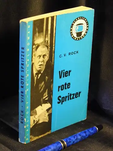 Rock, C.V: Vier rote Spritzer - Kriminalroman - aus der Reihe: Blaulicht-Kriminalromane. 