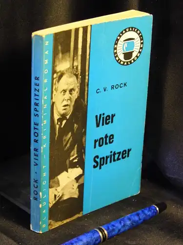 Rock, C.V: Vier rote Spritzer - Kriminalroman - aus der Reihe: Blaulicht-Kriminalromane -  LAGERRÄUMUNG. 