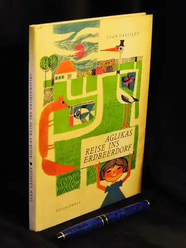 Vassilev, Ivan: Aglikas Reise ins Erdbeerdorf -  LAGERRÄUMUNG. 