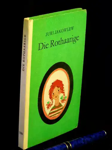 Jakowlew, Juri: Die Rothaarige - aus der Reihe: Robinsons billige Bücher - Band: 180. 