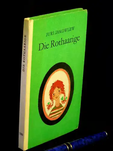 Jakowlew, Juri: Die Rothaarige - aus der Reihe: Robinsons billige Bücher - Band: 180 LAGERRÄUMUNG. 