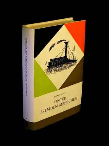 Gorki, Maxim: Unter fremden Menschen - aus der Reihe: Kid Weltliteratur - Eine Sammlung für die Jugend - Band: 40. 