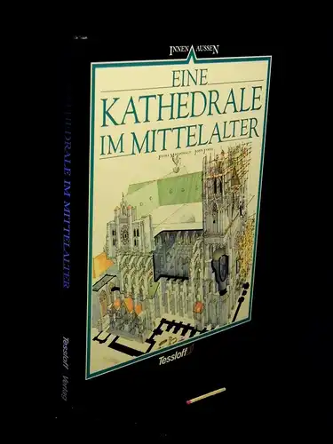 Macdonald, Fiona: Eine Kathedrale im Mittelalter - aus der Reihe: Innen / Aussen. 