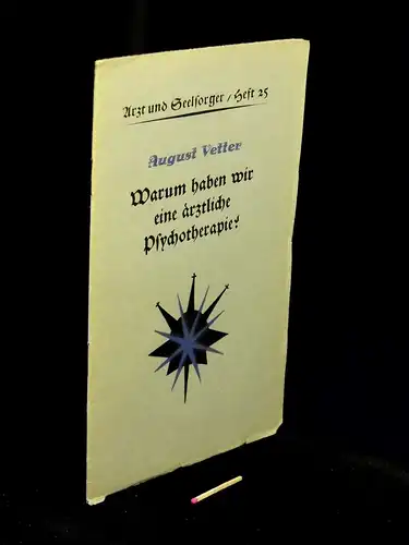 Vetter, August: Warum haben wir eine ärztliche Psychotherapie? - aus der Reihe: Arzt und Seelsorger - Band: 25 LAGERRÄUMUNG. 