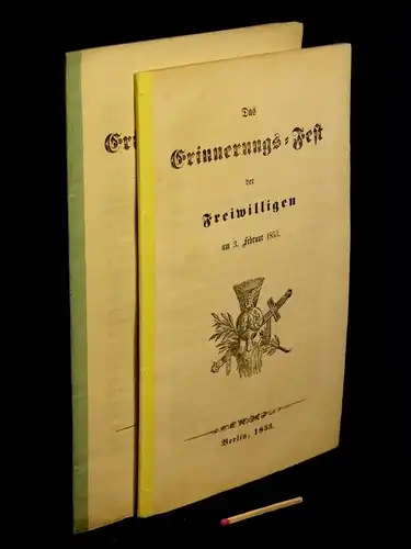 Das Erinnerungs-Fest der Freiwilligen am 3. Februar 1853 +1855 (2 Hefte). 