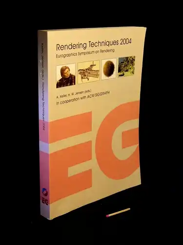 Ollila, Mark (organizing chair): Rendering Techniques 2004. Eurographics Symposium on Rendering. Norrköping, Sweden, June 21-23, 2004 -  LAGERRÄUMUNG. 
