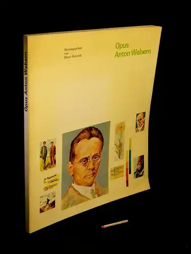 Rexroth, Dieter (Herausgeber): Opus Anton Webern - Ein Buch der Alten Oper Frankfurt, Frankfurt Feste '83, der Berliner Festwochen und des Sekretariats für gemeinsame Kulturarbeit in Nordrhein-Westfalen -  LAGERRÄUMUNG. 
