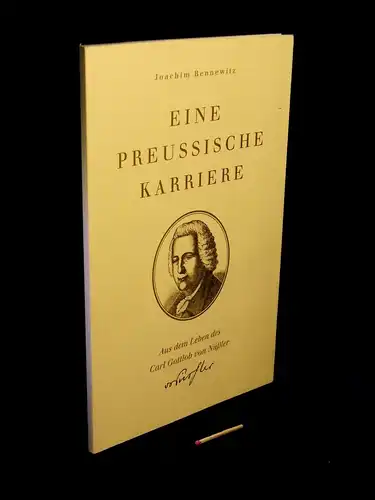 Bennewitz, Joachim: Eine preussische Karriere - Aus dem Leben des Carl Gottlob von Nüßler. 