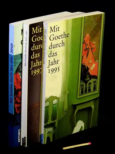 Biedrzynski, Effi (Bearbeiterin) + Jochen Klauß (Herausgeber): Mit Goethe durch das Jahr 1995 + 1997 + 2010 (3 Bände) - Goethes Freunde - Freunde Goethes. 