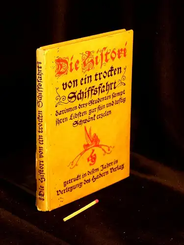 Die Histori von ein trocken Schiffsfahrt darinnen drey Studenten sampt ihren Libsten gar fein und lustig Schwänk erzelen. -  LAGERRÄUMUNG. 
